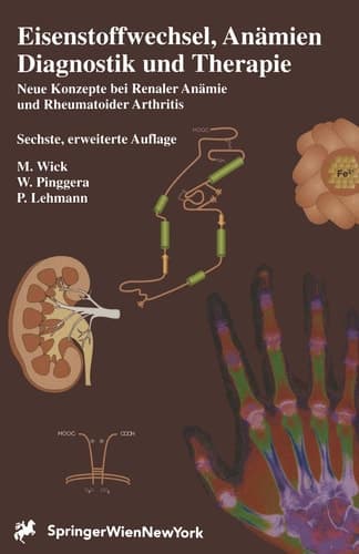 Eisenstoffwechsel, Anämien Therapie und Diagnose Neue Konzepte bei Renaler Anämie und Rheumatoider Arthritis