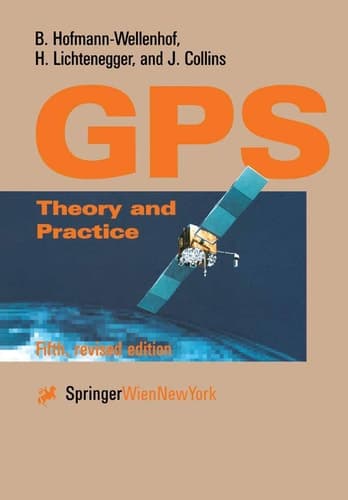 Global Positioning System Theory and Practice