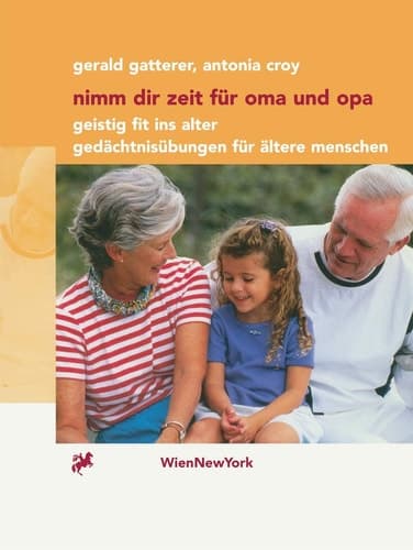 Nimm dir Zeit für Oma und Opa Geistig fit ins Alter Gedächtnisübungen für ältere Menschen