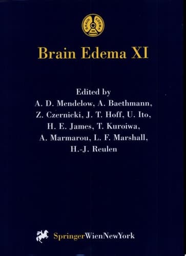 Brain Edema XI Proceedings of the 11th International Symposium, Newcastle-upon-Tyne, United Kingdom, June 6–10, 1999