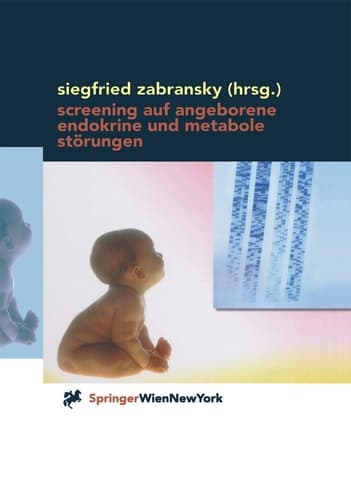 Screening auf angeborene endokrine und metabole Störungen Methoden, Anwendung und Auswertung