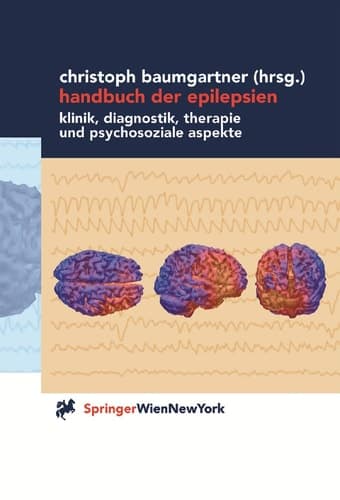 Handbuch der Epilepsien Klinik, Diagnostik, Therapie und psychosoziale Aspekte