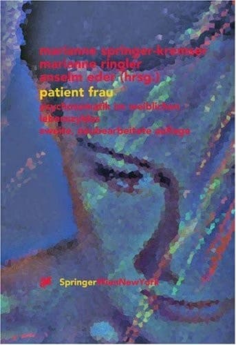 Patient Frau Psychosomatik im weiblichen Lebenszyklus