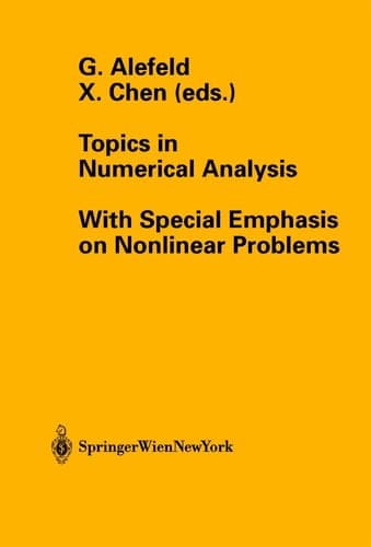Topics in Numerical Analysis: With Special Emphasis on Nonlinear Problems (Computing Supplementa, 15)