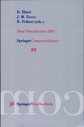 Data Visualization 2001 Proceedings of the Joint Eurographics and IEEE TCVG Symposium on Visualization in Ascona, Switzerland, May 28 - 30, 2001