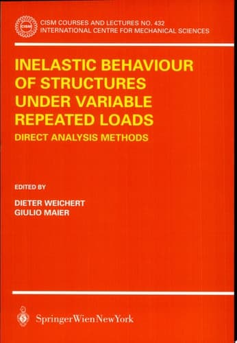 Inelastic Behaviour of Structures Under Variable Repeated Loads Direct Analysis Methods