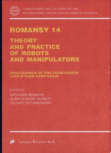 Romansy 14 Theory and Practice of Robots and Manipulators Proceedings of the Fourteenth CISM-IFToMM Symposium