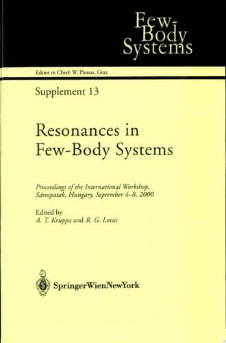 Resonances in Few-Body Systems Proceedings of the International Workshop, Sarospatak, Hungary, September 4-8, 2000