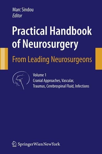 Practical Handbook of Neurosurgery From Leading Neurosurgeons