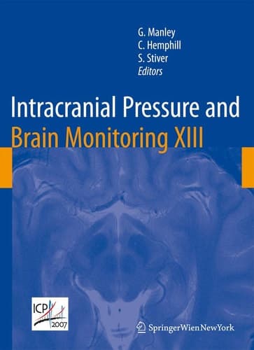 Intracranial Pressure and Brain Monitoring XIII Mechanisms and Treatment