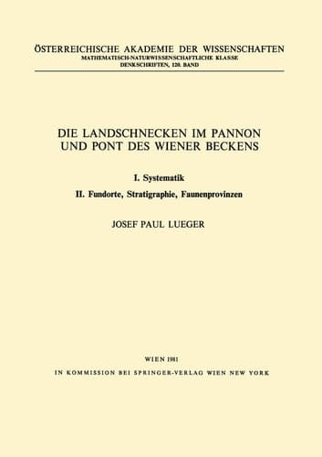 Die Landschnecken im Pannon und Pont des Wiener Beckens: I. Systematik. II. Fundorte, Stratigraphie, Faunenprovinzen (Denkschriften der ... der Wissenschaften, 120) (German Edition)