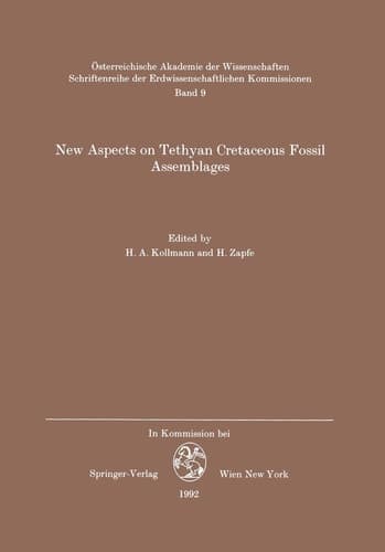 New Aspects on Tethyan Cretaceous Fossil Assemblages (Schriftenreihe der Erdwissenschaftlichen Kommission, 9)