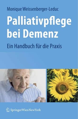 Palliativpflege bei Demenz Ein Handbuch für die Praxis