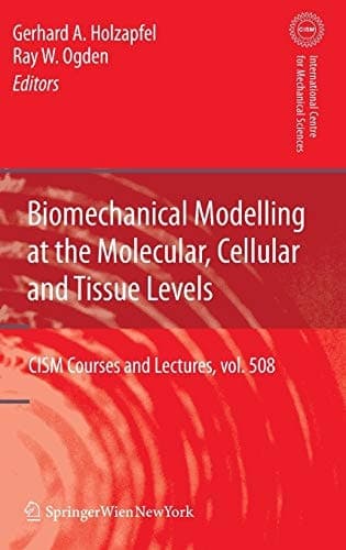 Biomechanical Modelling at the Molecular, Cellular and Tissue Levels