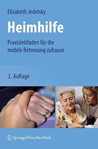 Heimhilfe Praxisleitfaden für die mobile Betreuung zuhause