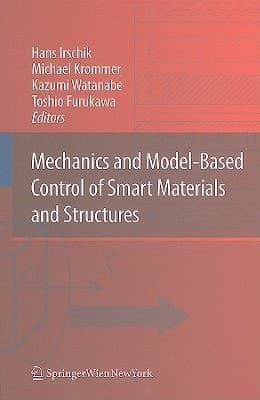 Mechanics and Model-Based Control of Smart Materials and Structures