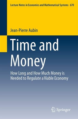 Time and Money How Long and How Much Money is Needed to Regulate a Viable Economy