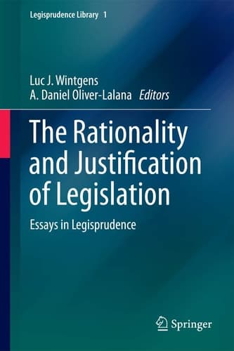 The Rationality and Justification of Legislation Essays in Legisprudence