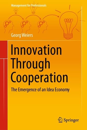 Innovation Through Cooperation The Emergence of an Idea Economy