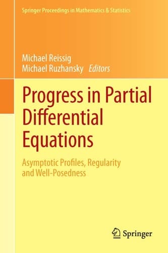 Progress in Partial Differential Equations Asymptotic Profiles, Regularity and Well-Posedness