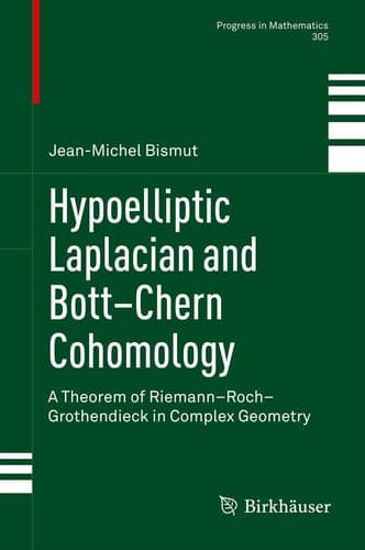 Hypoelliptic Laplacian and Bott–Chern Cohomology A Theorem of Riemann–Roch–Grothendieck in Complex Geometry