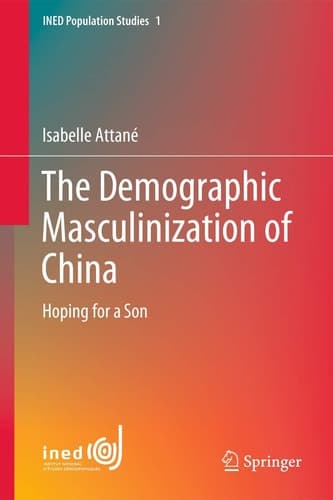 The Demographic Masculinization of China Hoping for a Son