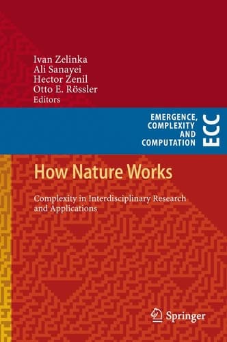 How Nature Works Complexity in Interdisciplinary Research and Applications