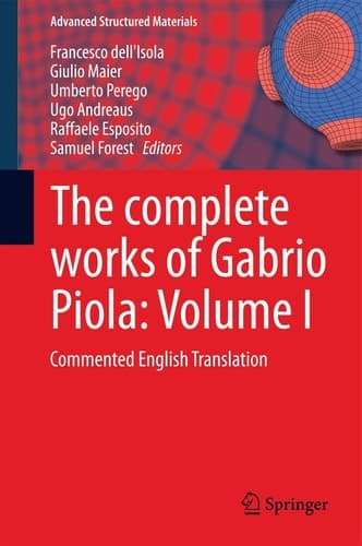 The complete works of Gabrio Piola: Volume I Commented English Translation