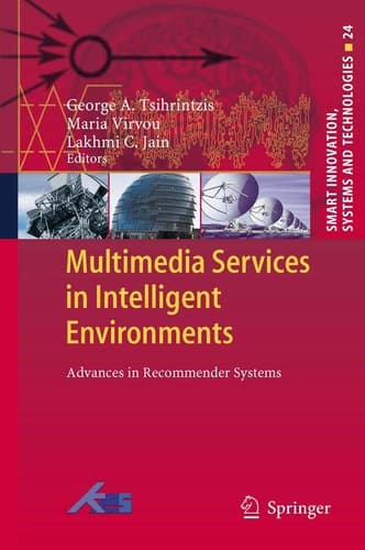 Multimedia Services in Intelligent Environments Advances in Recommender Systems