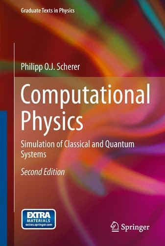 Computational Physics Simulation of Classical and Quantum Systems