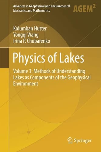 Physics of Lakes Volume 3: Methods of Understanding Lakes as Components of the Geophysical Environment