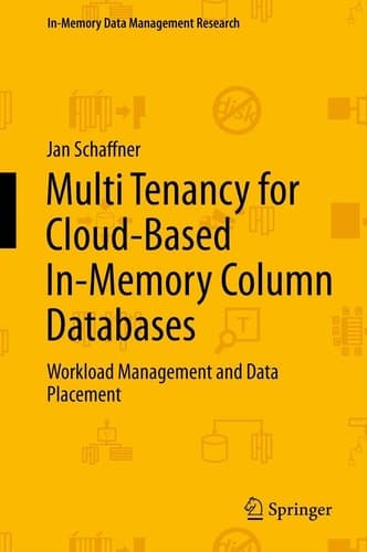 Multi Tenancy for Cloud-Based In-Memory Column Databases Workload Management and Data Placement