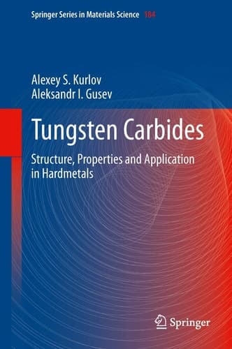 Tungsten Carbides Structure, Properties and Application in Hardmetals