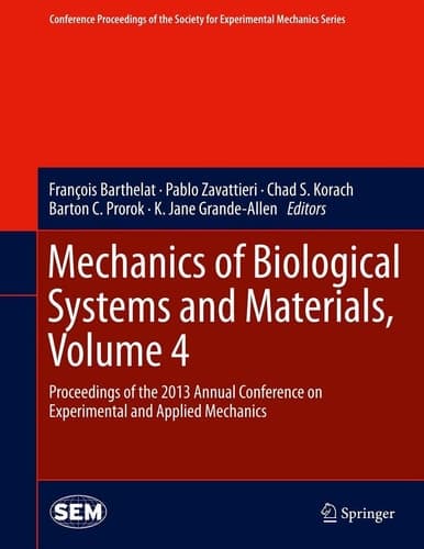 Mechanics of Biological Systems and Materials, Volume 4 Proceedings of the 2013 Annual Conference on Experimental and Applied Mechanics