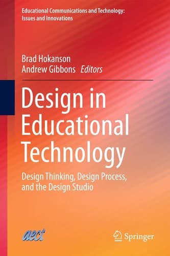 Design in Educational Technology Design Thinking, Design Process, and the Design Studio
