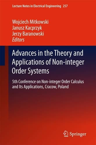 Advances in the Theory and Applications of Non-integer Order Systems 5th Conference on Non-integer Order Calculus and Its Applications, Cracow, Poland