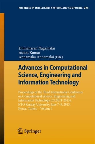 Advances in Computational Science, Engineering and Information Technology Proceedings of the Third International Conference on Computational Science, Engineering and Information Technology (CCSEIT-2013), KTO Karatay University, June 7-9, 2013, Konya,Turkey - Volume 1