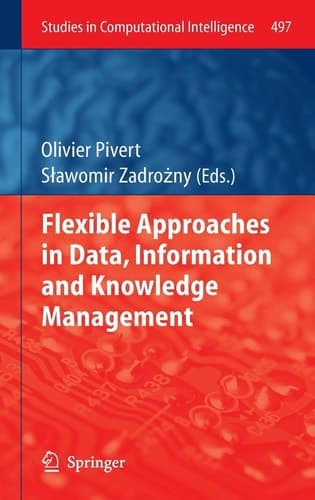Flexible Approaches in Data, Information and Knowledge Management
