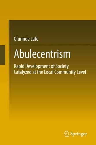Abulecentrism Rapid Development of Society Catalyzed at the Local Community Level