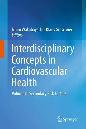 Interdisciplinary Concepts in Cardiovascular Health Volume II: Secondary Risk Factors