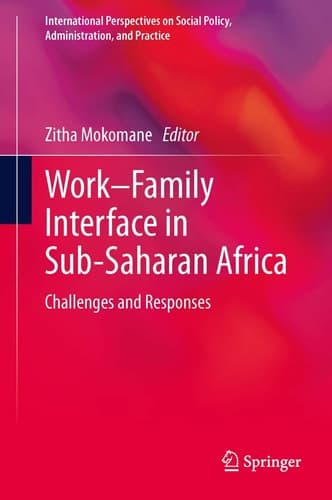 Work–Family Interface in Sub-Saharan Africa Challenges and Responses