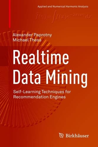 Realtime Data Mining Self-Learning Techniques for Recommendation Engines