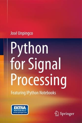 Python for Signal Processing Featuring IPython Notebooks