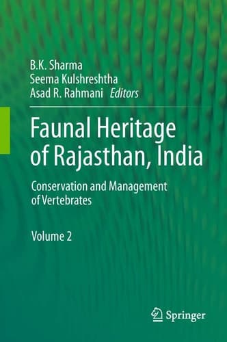 Faunal Heritage of Rajasthan, India Conservation and Management of Vertebrates