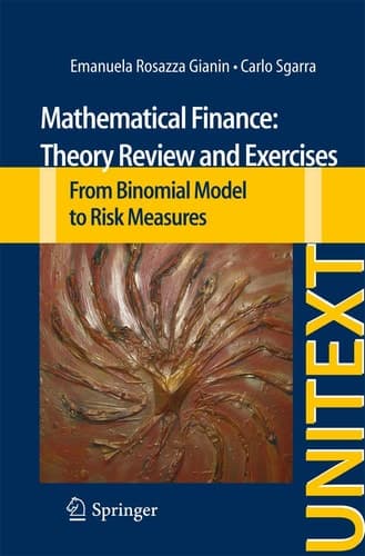 Mathematical Finance: Theory Review and Exercises From Binomial Model to Risk Measures