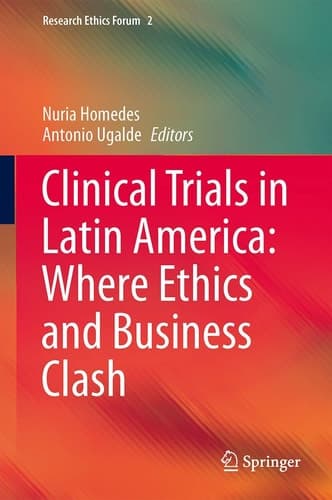 Clinical Trials in Latin America: Where Ethics and Business Clash
