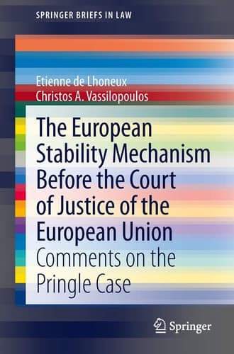 The European Stability Mechanism before the Court of Justice of the European Union Comments on the Pringle Case