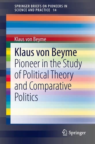 Klaus von Beyme Pioneer in the Study of Political Theory and Comparative Politics