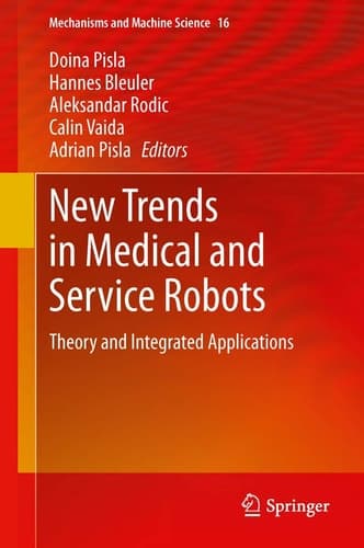 New Trends in Medical and Service Robots Theory and Integrated Applications