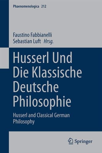 Husserl und die klassische deutsche Philosophie Husserl and Classical German Philosophy